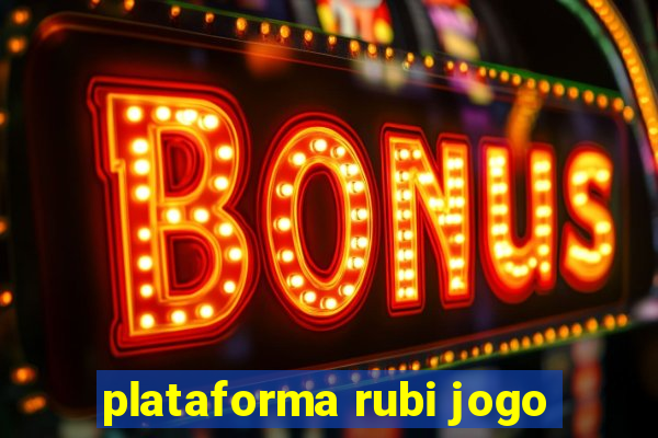 plataforma rubi jogo